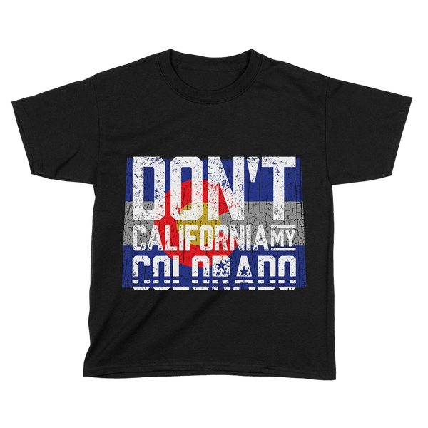 Don't California My Colorado - Kids