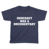 Idiocracy was a Documentary - Kids