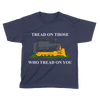 Tread on Those Who Tread on You - Kids