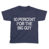 10 Percent For The Big Guy - Kids