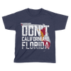 Don't Cali My Florida - Kids