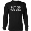 But Did You Die