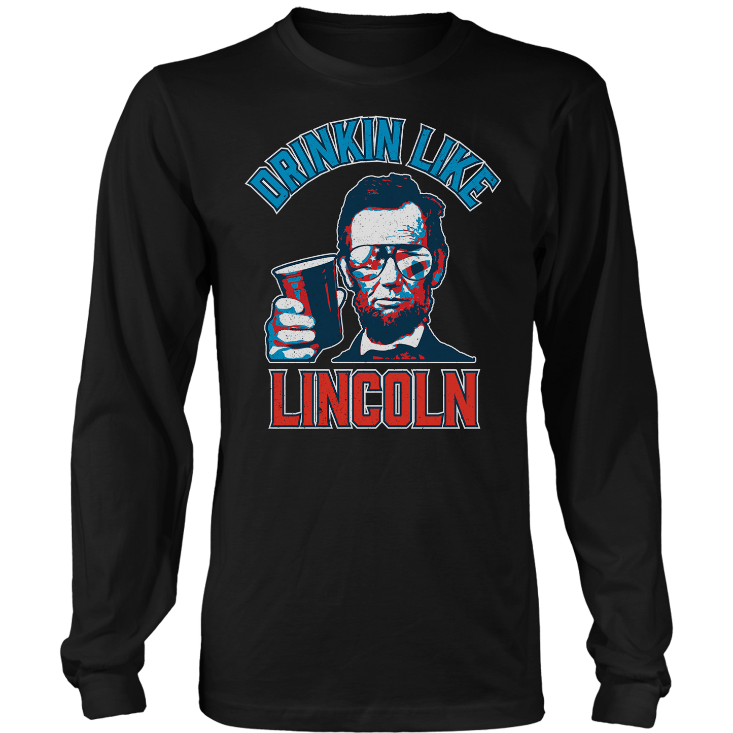 Apparel Drinkin' Like Lincoln