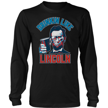 Apparel Drinkin' Like Lincoln