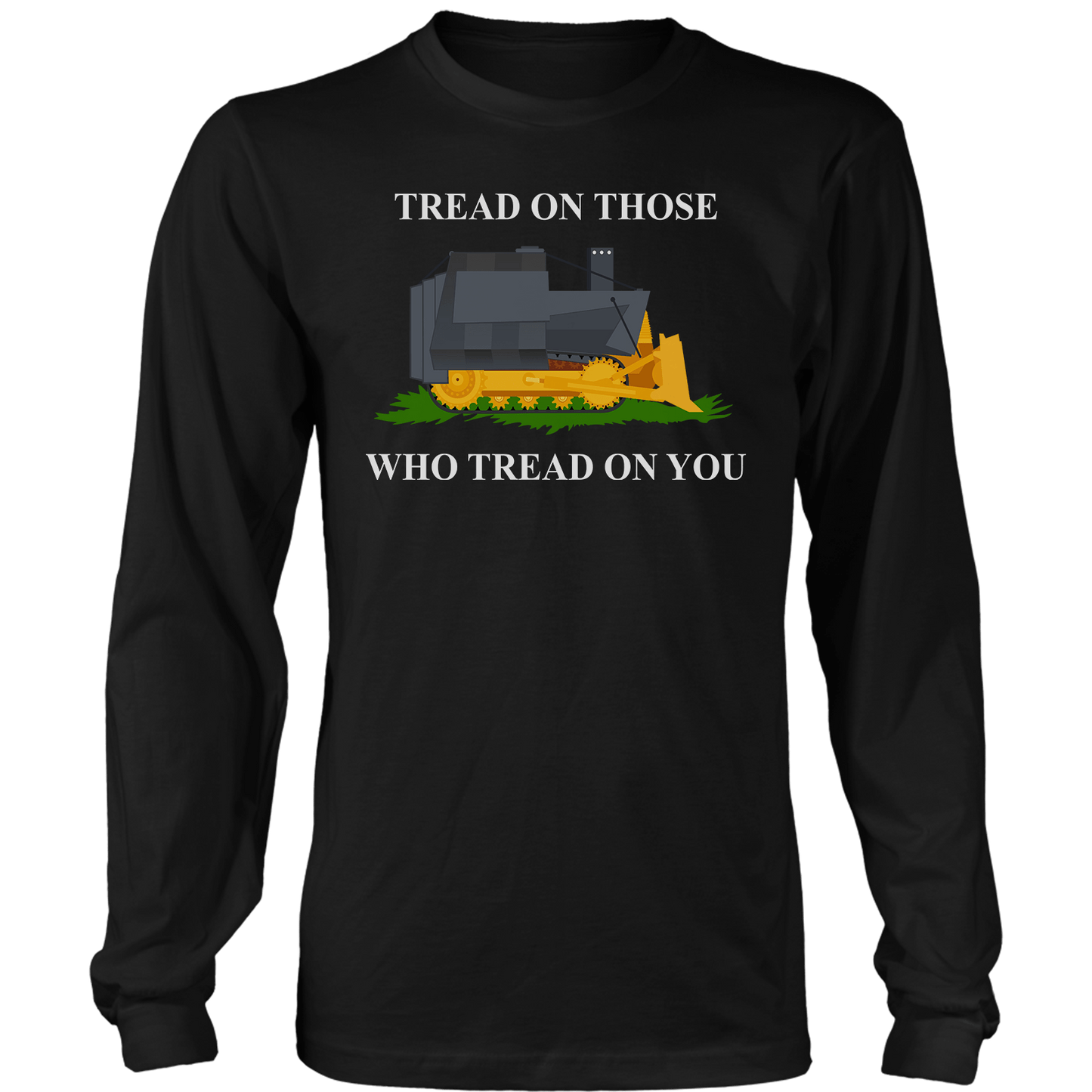 T-shirt Mens Long Sleeve / Black / S Tread on Those Who Tread on You