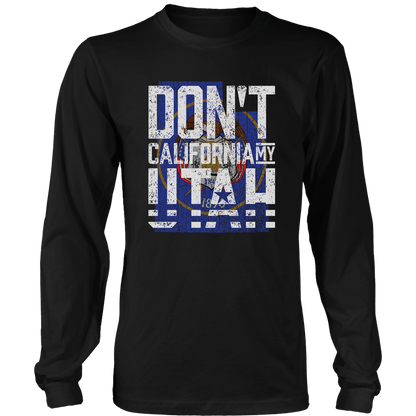 Don't California My Utah