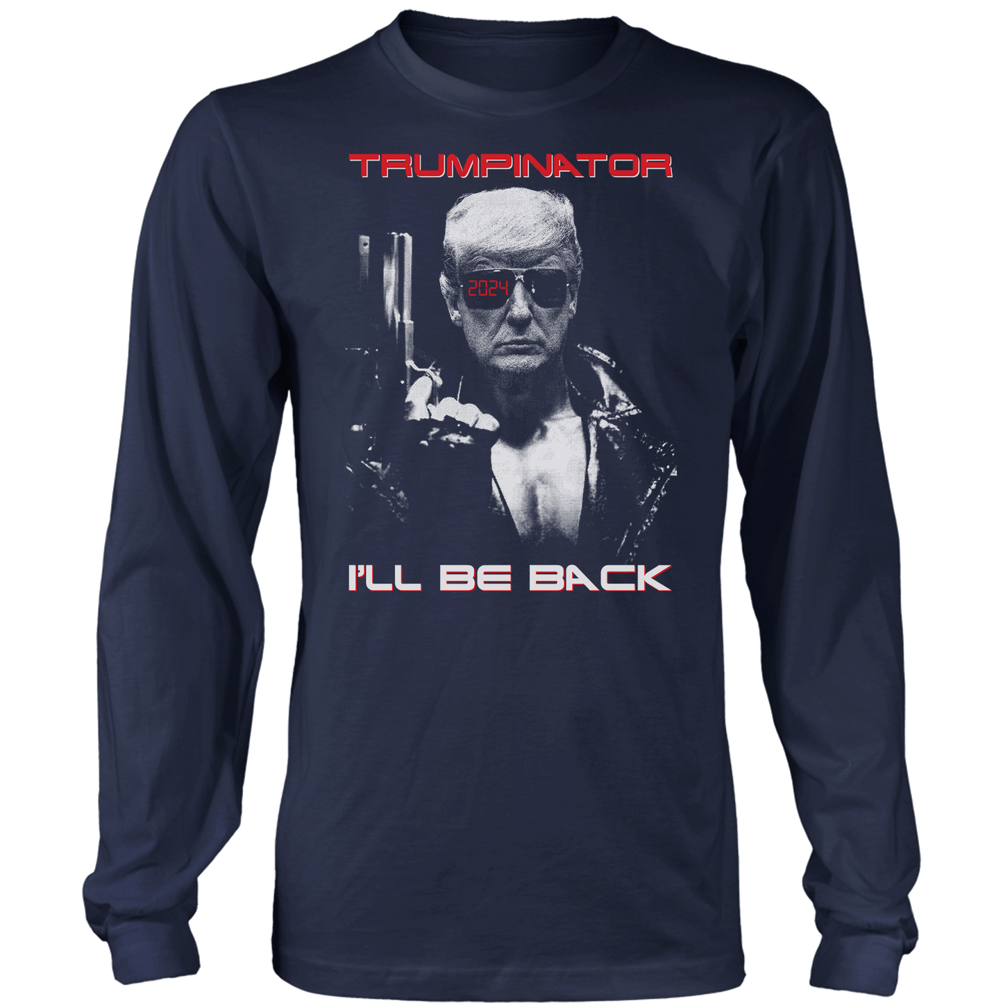 Trumpinator (parody) Long Sleeve
