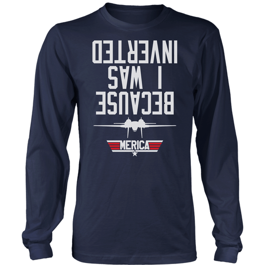 Because I Was Inverted Long Sleeve