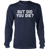 But Did You Die