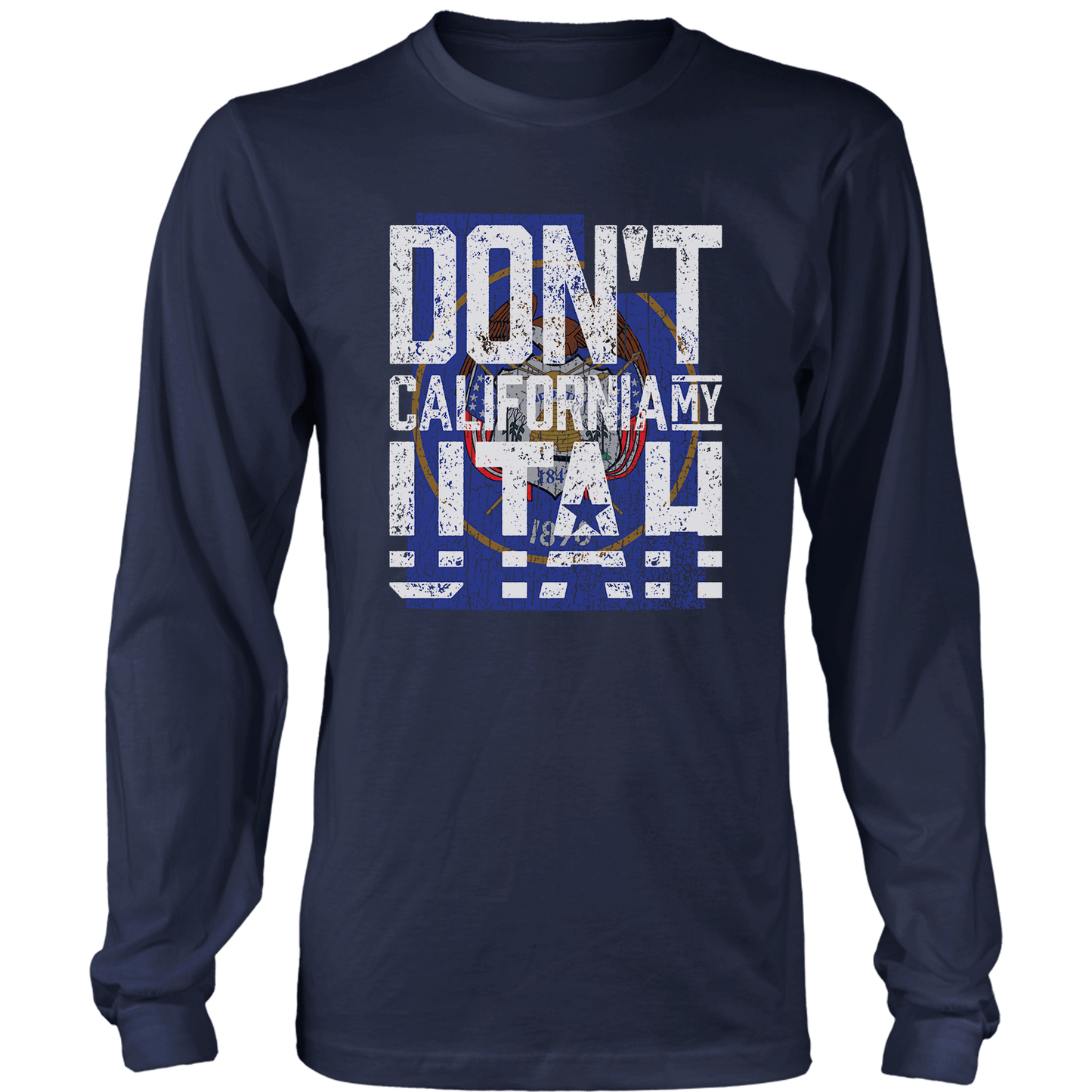 Don't California My Utah
