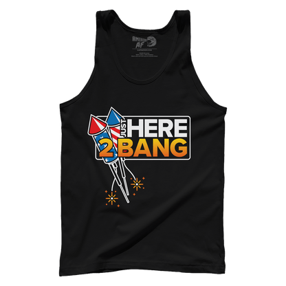 Apparel Premium Mens Tank / Black / XS Here 2 Bang