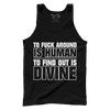 To F Around Is Human