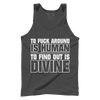 To F Around Is Human