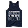 To F Around Is Human