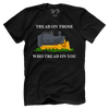 Tread on Those Who Tread on You
