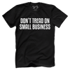 Don't Tread On Small Business
