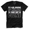 To F Around Is Human (censored)