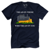 Tread on Those Who Tread on You