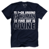 To F Around Is Human (censored)