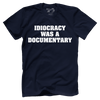 Idiocracy was a Documentary