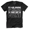 To F Around Is Human (censored)