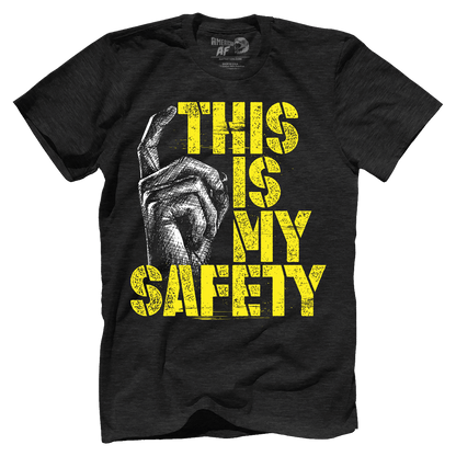 T-shirt This Is My Safety