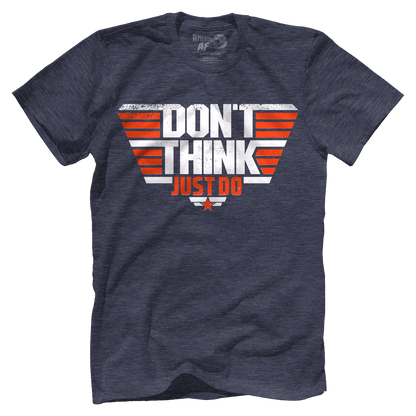 Apparel Don't Think Just Do
