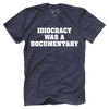 Idiocracy was a Documentary