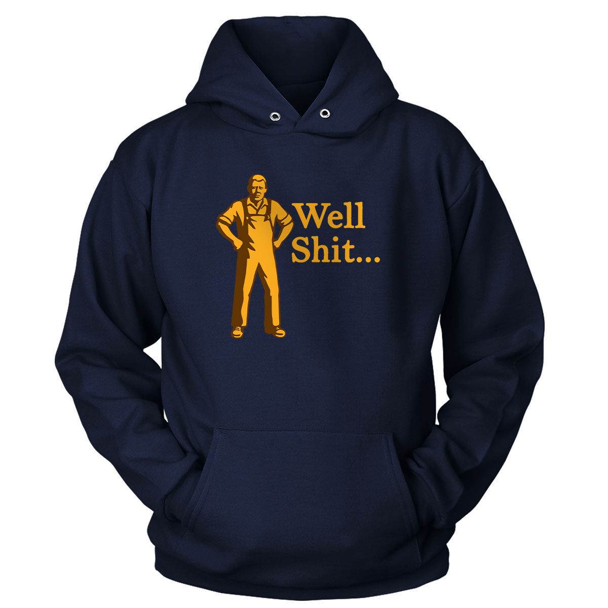 Grumpy Man - Well Shit Hoodie