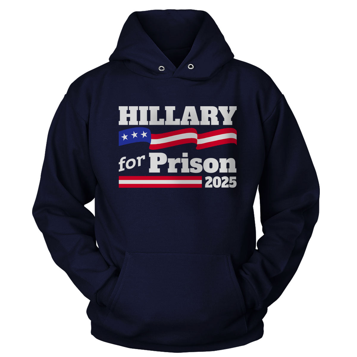 Hillary For Prison 2025 V2 Hoodie