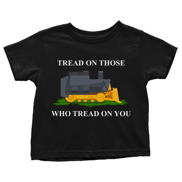 Tread on Those Who Tread on You - Toddlers