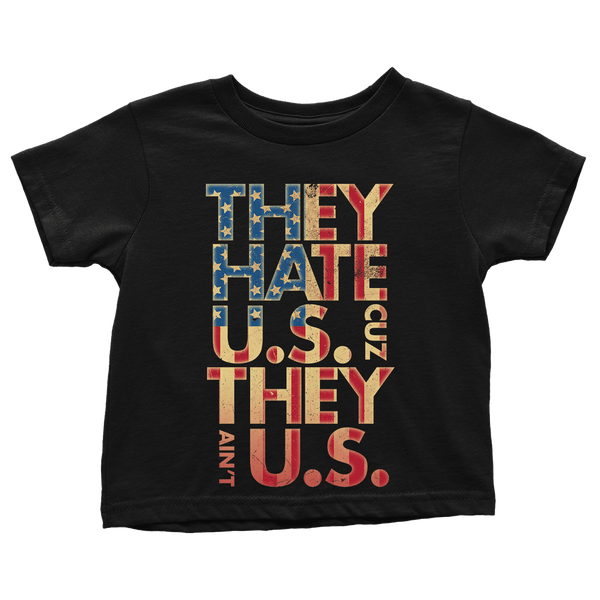 They Hate Us 'Cuz They Ain't Us - Toddlers