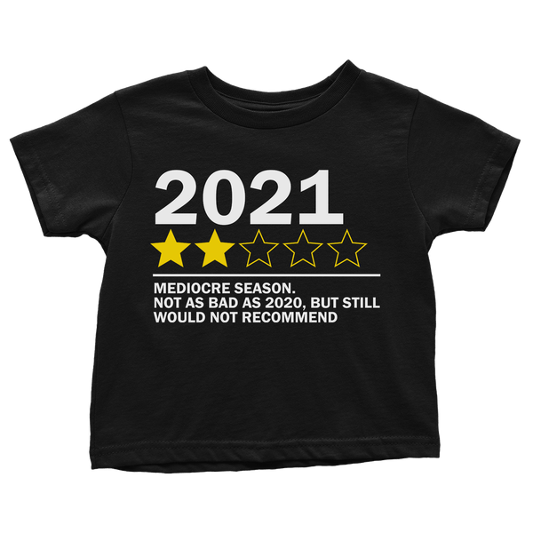 2021 Still Would Not Recommend - Toddlers