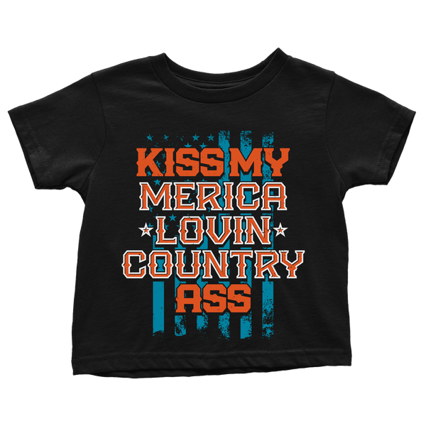 Kiss My Merica Lovin Country - Toddlers