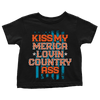 Kiss My Merica Lovin Country - Toddlers