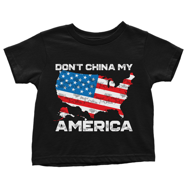 Don't China My America - Toddlers