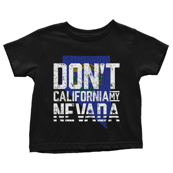 Don't California My Nevada - Toddlers