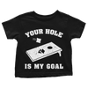 Your Hole Is My Goal - Toddlers
