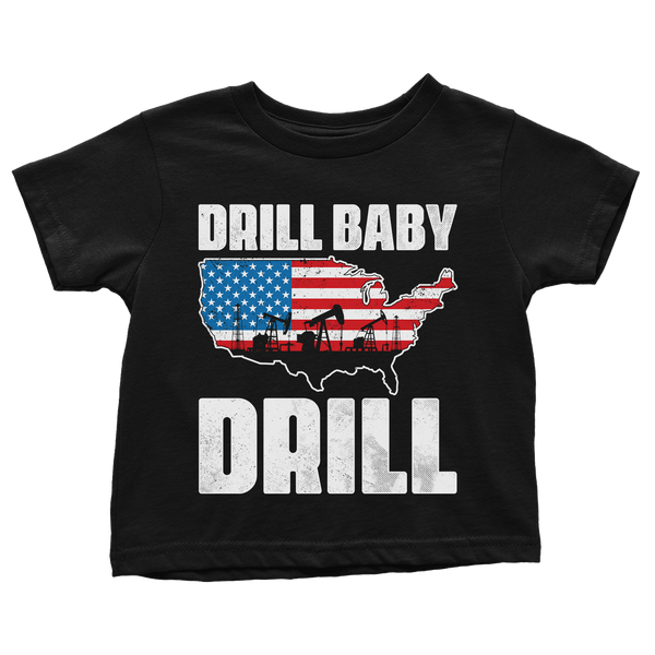 Drill Baby Drill - Toddlers