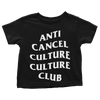 Anti Cancel Culture Culture Club - Toddlers