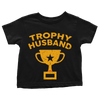 Trophy Husband - Toddlers