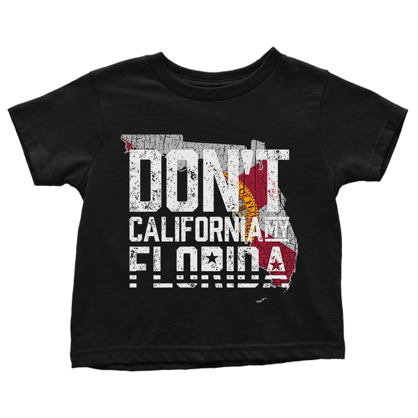 Don't Cali My Florida - Toddlers