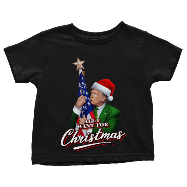 All I Want for Christmas Trump - Toddlers