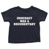 Idiocracy was a Documentary - Toddlers
