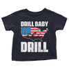 Drill Baby Drill - Toddlers