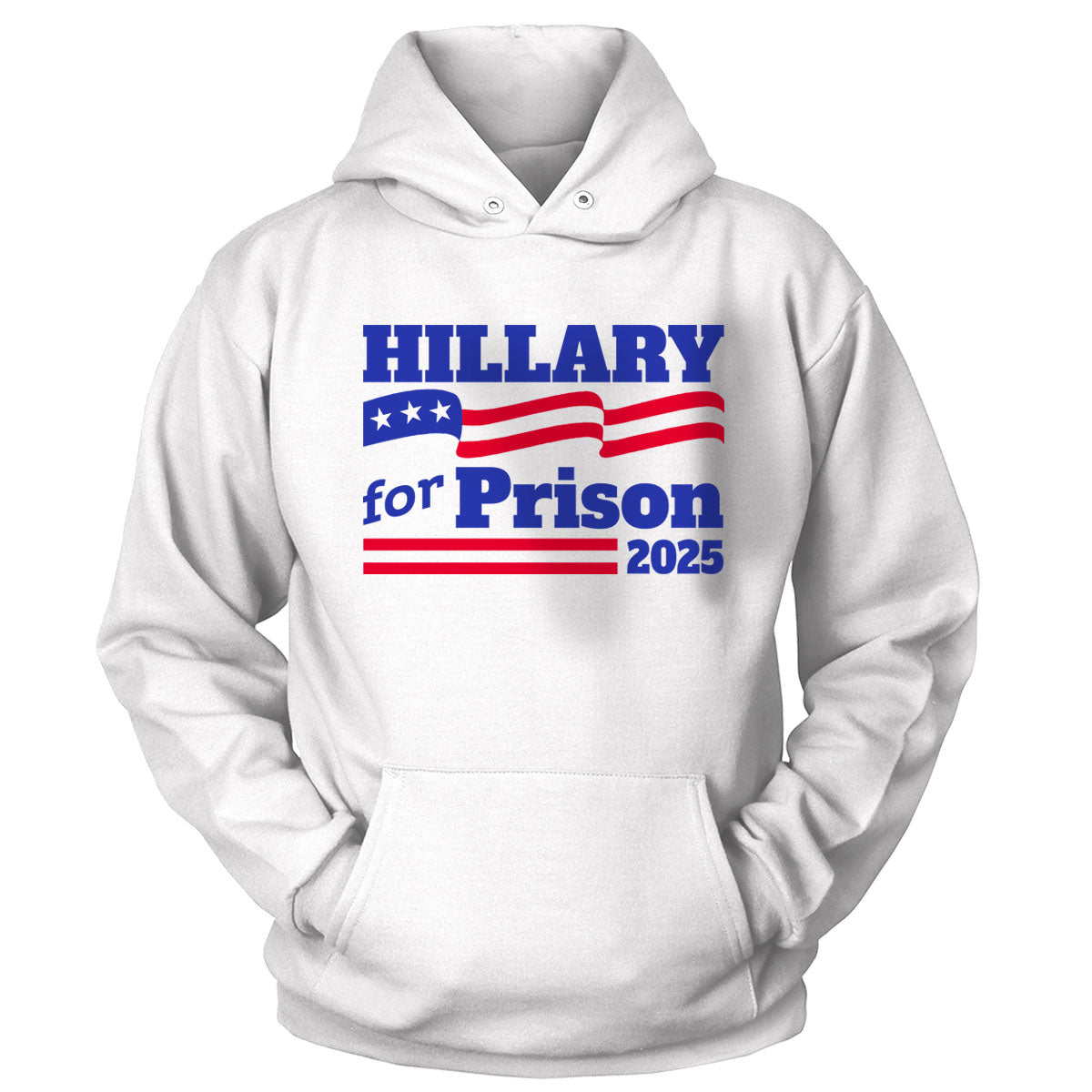 Hillary For Prison 2025 V2 Hoodie