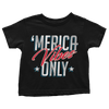 Merica Vibes Only - Toddlers