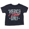Merica Vibes Only - Toddlers