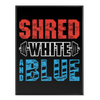 Shred White And Blue - Poster