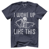 Woke Up Like This